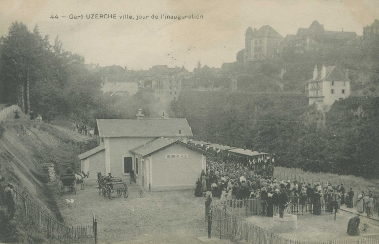 Uzerche : "44 - Gare Uzerche ville, jour de l'inauguration".