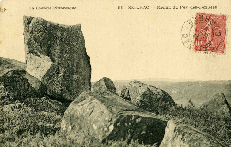 "La Corrèze Pittoresque. 66. Seilhac - Menhir du Puy-des-Ferrières".