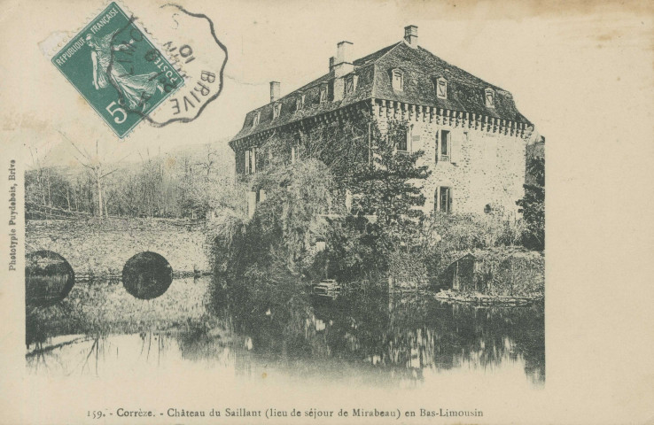 Voutezac : "159. Corrèze. - Château du Saillant (lieu de séjour de Mirabeau) en Bas-Limousin".