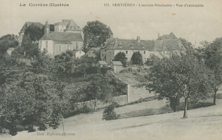 Servières-le-Château : "La Corrèze illustrée - 131. Servières - L'ancien séminaire - vue d'ensemble".