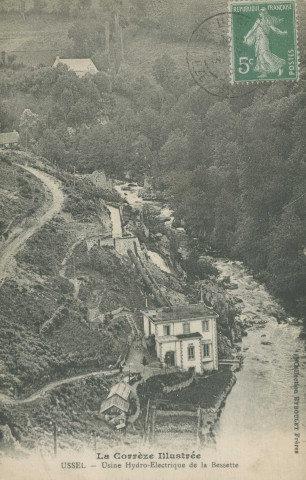Ussel : "La Corrèze illustrée - Ussel - Usine hydro-électrique de la Bessette".