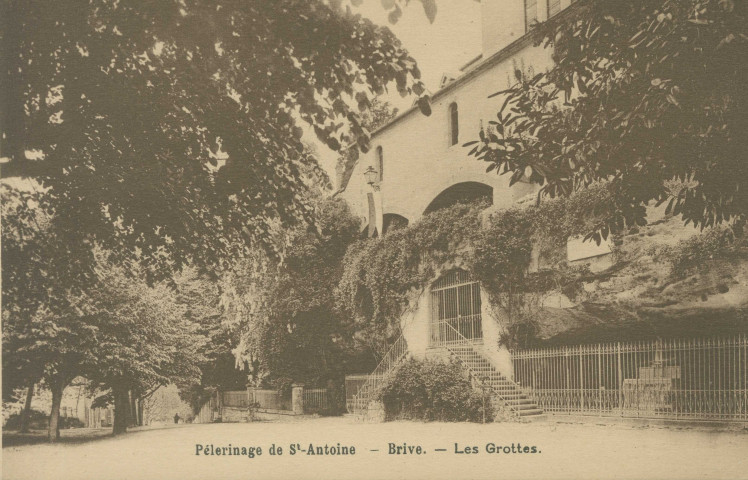 Brive-la-Gaillarde : "Pélerinage de St-Antoine - Brive. - Les grottes".