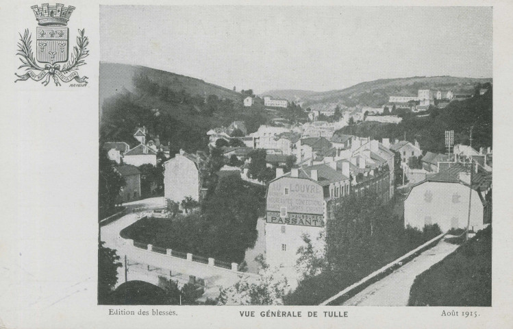 Tulle : "Vue générale de Tulle - Edition des blessés. Août 1915.". Pont Dunant et entrée de l'avenue Victor-Hugo.