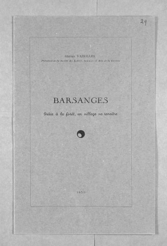 « Ma librairie », liste d'ouvrage et tirés à part, notamment liste d'articles de Marius Vazeilles. Articles relatifs au monde scientifique et technique : coupures de presse. « Barsanges, grâce à la forêt, un village va renaître », Société des lettres sciences et arts de la Corrèze, 1959.
