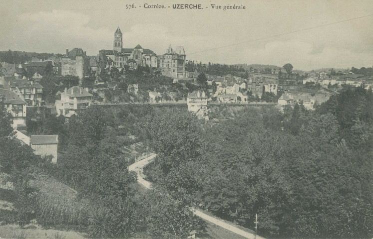 Uzerche : "576. - Corrèze. - Uzerche. - Vue générale".