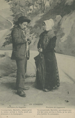 Folklore (scènes de) : "23. En Corrèze - Parisien de Laguenne - Tu comprends, Mariette, que depuis que j'ai fait mon service à Paris, je ne puis plus habiter la campagne.". texte en limousin.