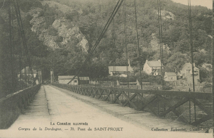 Neuvic : "La Corrèze illustrée - Gorges de la Dordogne - 70. Pont de Saint-Projet".
