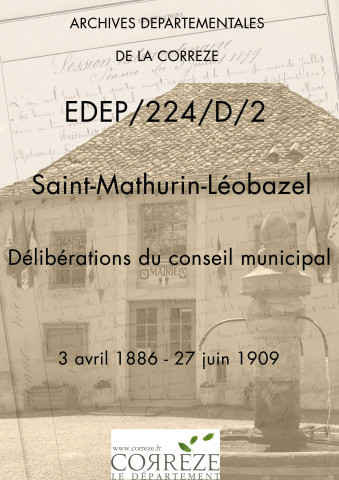 Délibérations du conseil municipal. 3 avril 1886-27 juin 1909