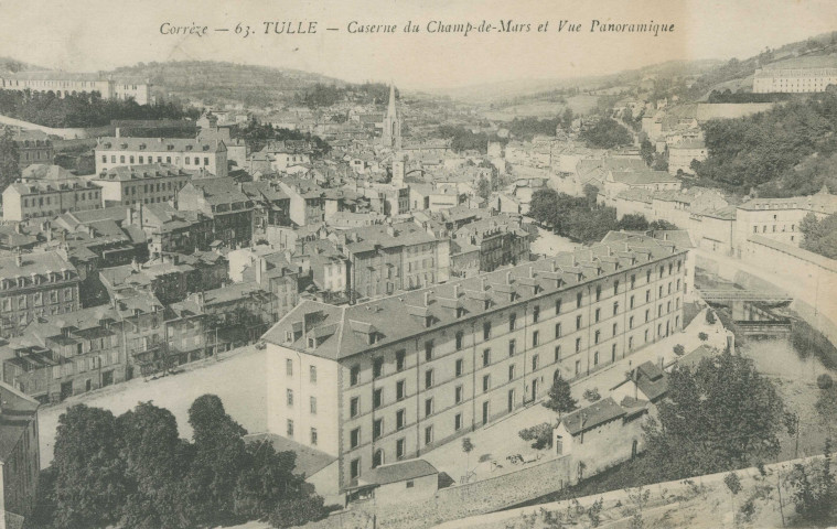 Tulle : "Corrèze - 63. Tulle - Caserne du Champ-de-Mars et vue panoramique".