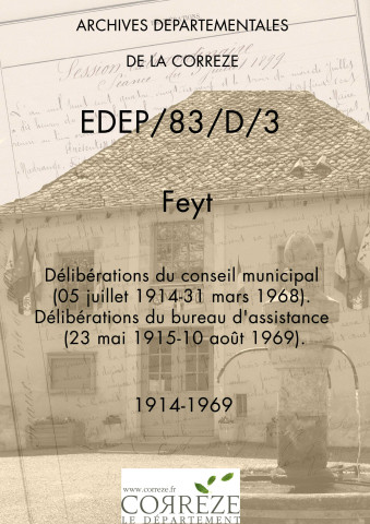 Délibérations du conseil municipal (5 juillet 1914-31 mars 1968). Délibérations du bureau d'assistance (23 mai 1915-10 août 1969).