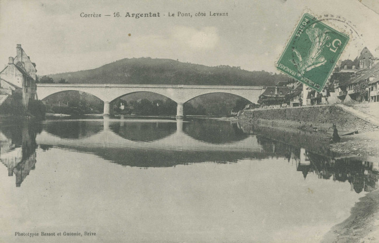 Argentat : "Corrèze - 16 - Argentat, le pont, côté Levant".
