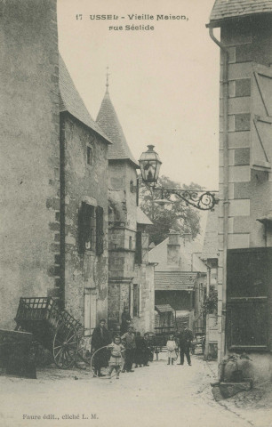 Ussel : "17 Ussel - Vieille maison, rue Séclide".
