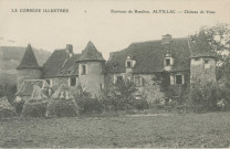 Altillac : "La Corrèze illustrée - Environs de Beaulieu - Château de Veau".