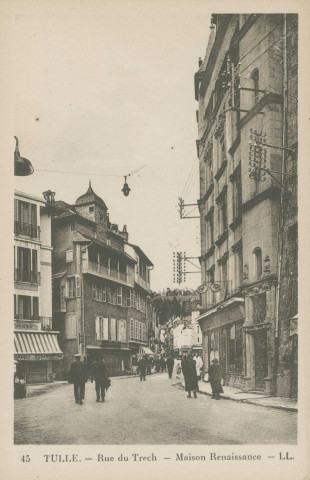 Tulle : "45 Tulle. Rue du Trech - Maison Renaissance".