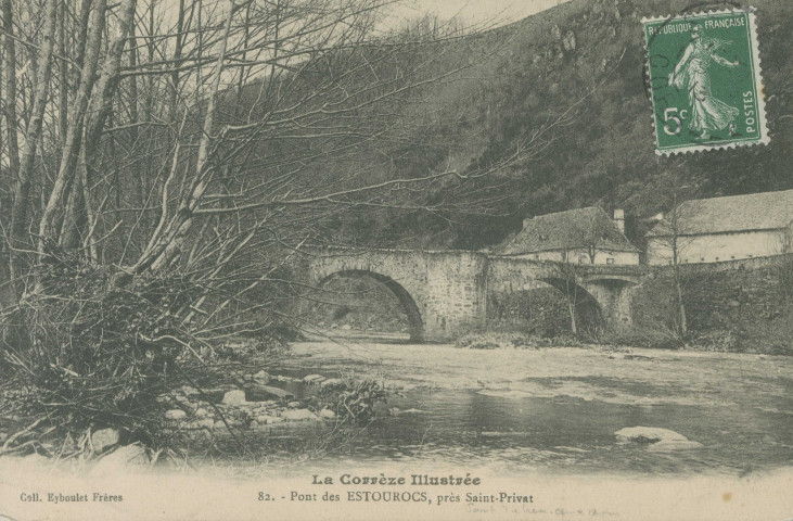 Saint-Julien-aux-Bois : "La Corrèze illustrée - 82. - Pont des Estourocs, près Saint-Privat".