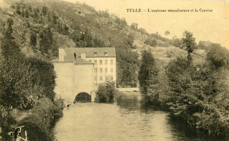 "Tulle - L'ancienne manufacture et la Corrèze".