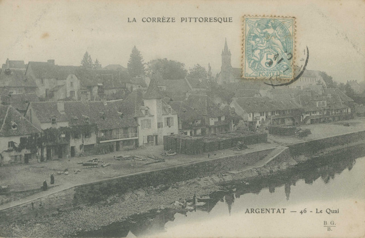 Argentat : "La Corrèze pittoresque - Argentat - 46 - Le quai".
