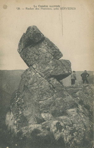 Servières-le-Château : "La Corrèze illustrée - 120. - Rocher des Peyrottes, près Servières".