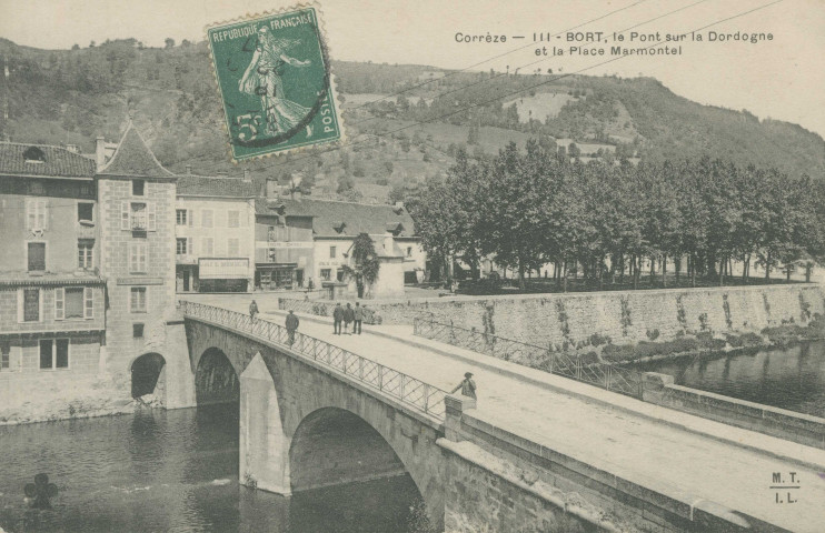 Bort-les-Orgues : "Corrèze - 111. Bort, le pont sur la Dordogne et la place Marmontel".