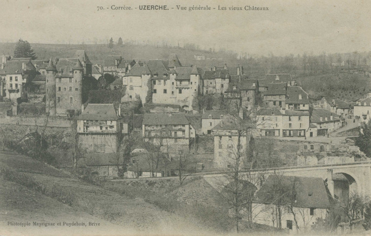 Uzerche : "70. - Corrèze. - Uzerche. - Vue générale - Les vieux châteaux".