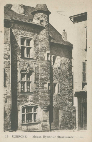 Uzerche : "15 Uzerche - Maison Eyssartier (Renaissance)".