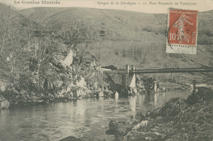 Sérandon : "La Corrèze illustrée - Gorges de la Dordogne - 12. Pont suspendu de Vernéjoux".