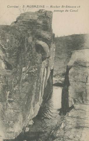 Aubazine : "Corrèze - 5. Aubazine - Rocher St-Etienne et passage du canal".