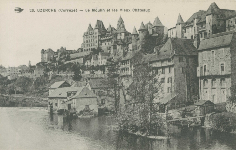 Uzerche : "23. Uzerche (Corrèze) - Le moulin et les vieux châteaux".