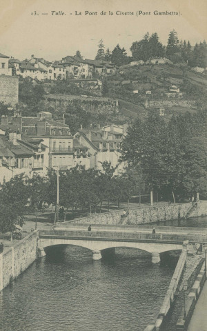 Tulle : "13. - Tulle - Le pont de la Civette (pont Gambetta)".