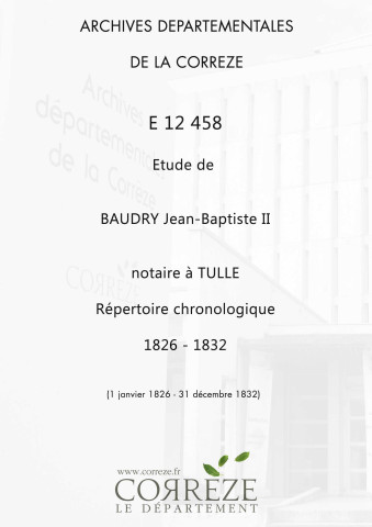 Répertoire chronologique : 1 janvier 1826-31 décembre 1832
