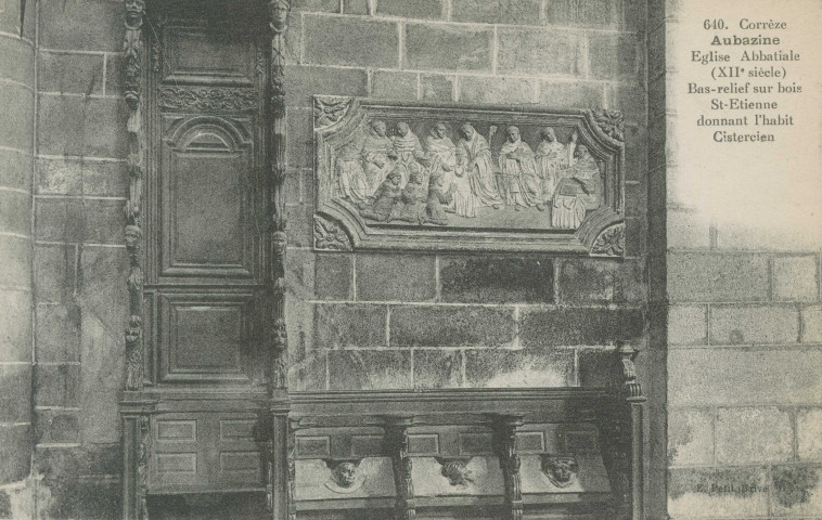 Aubazine : "640. Corrèze - Aubazine - Eglise abbatiale (XIIe siècle) - Bas-relief sur bois - St-Etienne donnant l'habit cistercien".