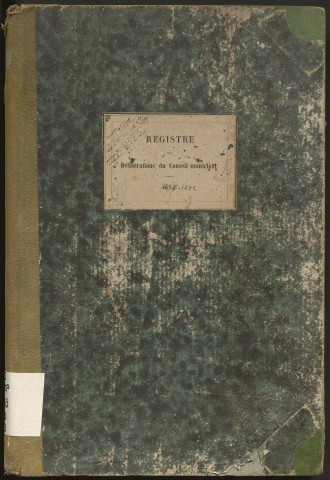 Délibérations du conseil municipal. 19 novembre 1876-4 décembre 1892
