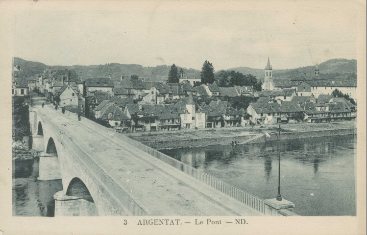 Argentat : "3. - Argentat (Corrèze) - Le pont".