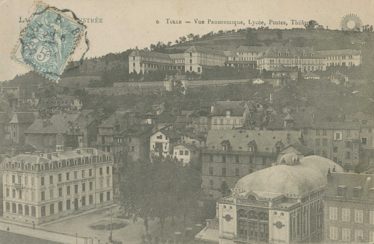 Tulle : "La Corrèze illustrée - 6 Tulle - Vue panoramique, lycée, postes, théâtre".