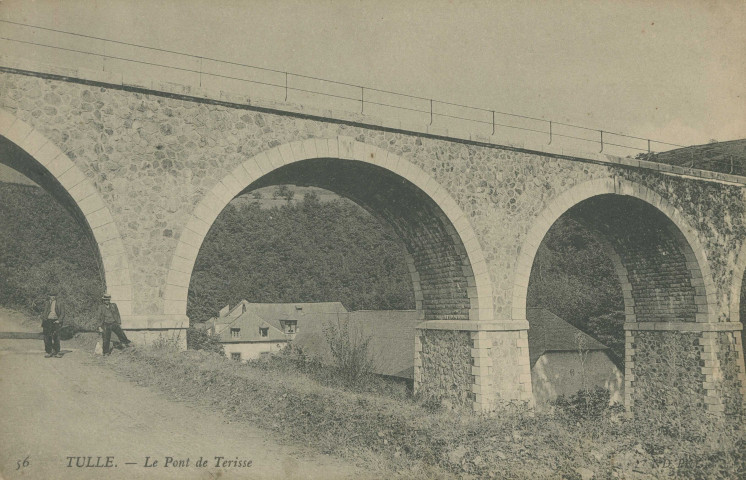 Tulle : "56 Tulle. - Le pont de Terisse".