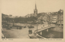 Tulle : "153 Tulle. Le pont de la Bascule et la cathédrale".