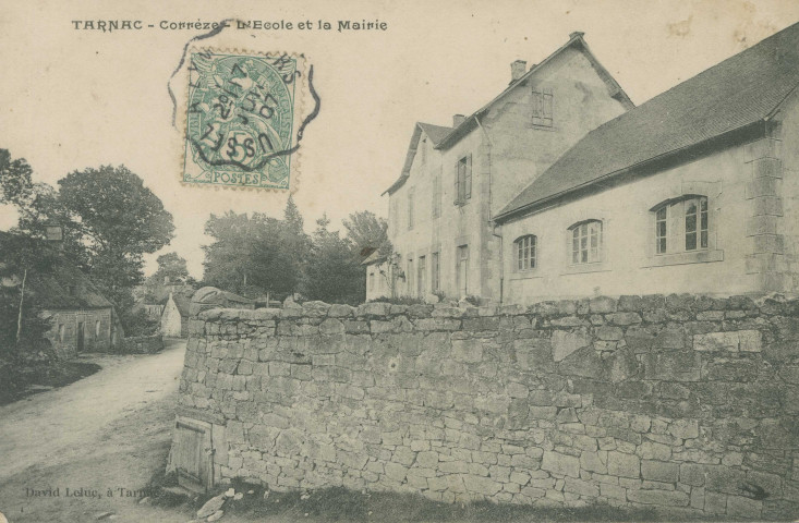 Tarnac : "Tarnac - Corrèze - L'école et la mairie".