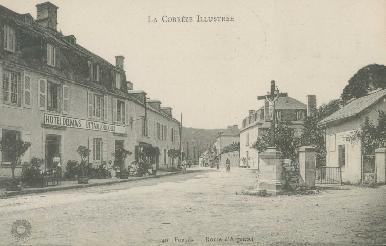 Forgès : "La Corrèze illustrée - 40 Forgès - Route d'Argentat".