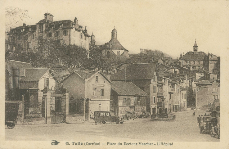 Tulle : "15. Tulle (Corrèze) - Rue du Docteur-Marchat - L'hôpital".