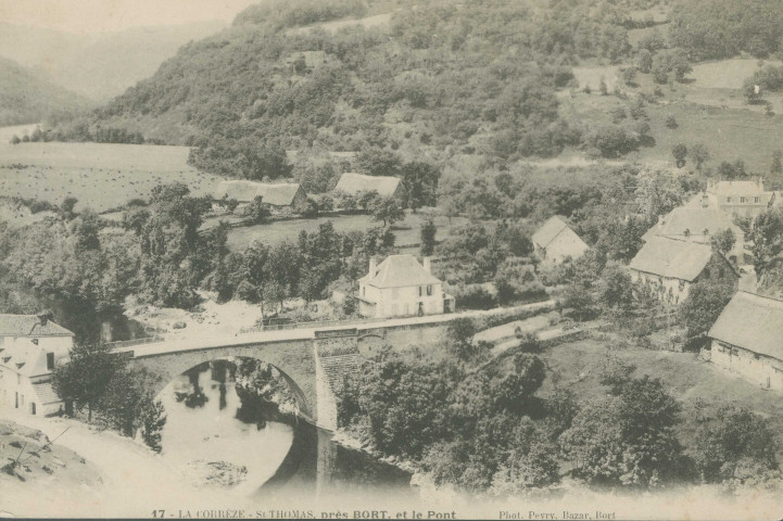 Bort-les-Orgues : "17 - La Corrèze - St-Thomas, près Bort, et le pont".