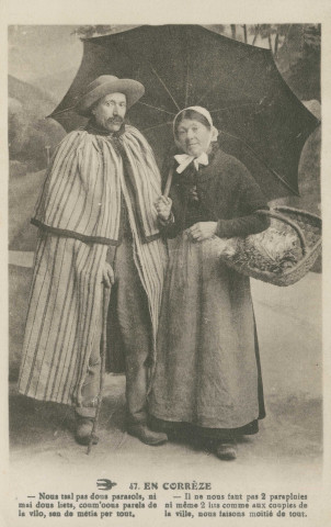 Folklore (scènes de) : "47. En Corrèze - Il ne nous faut pas 2 parapluies, ni même 2 lits comme aux couples de la ville, nous faisons de moitié pour tout.". texte en limousin.