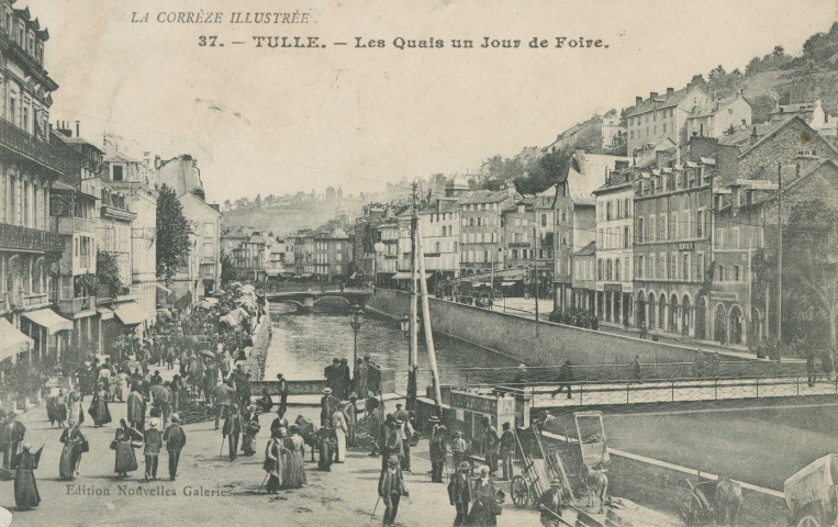 Tulle : "La Corrèze illustrée - 37. Tulle. - Les quais, un jour de foire.".