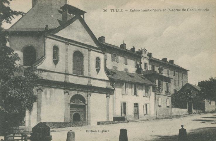 Tulle : "36 Tulle - Eglise Saint-Pierre et caserne de gendarmerie".