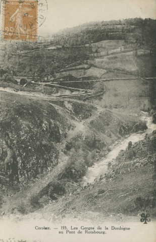 Roche-le-Peyroux : "Corrèze. - 193. - Les gorges de la Dordogne au pont de Rotabourg.".