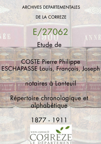Répertoire chronologique et alphabétique : maître Coste Pierre Philippe (1877-1888) et maître Eschapasse Louis François Joseph (1888-1911)