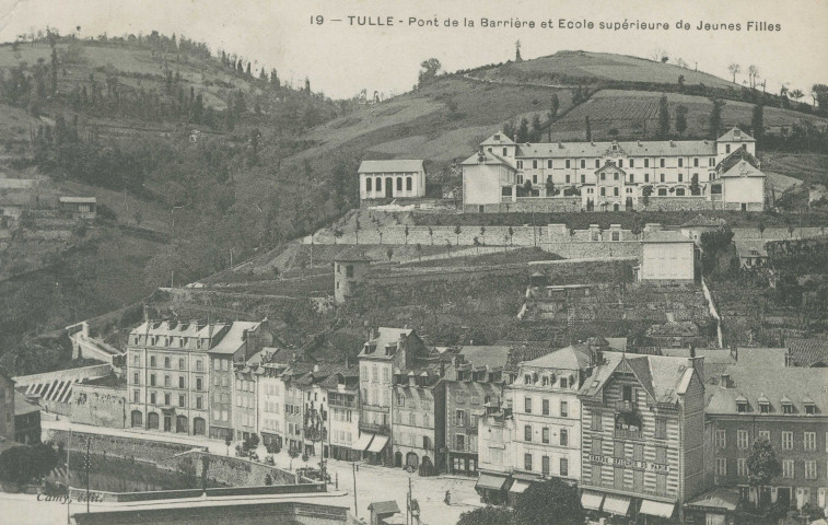 Tulle : "19 - Tulle - Pont de la Barrière et Ecole supérieure de jeunes filles".