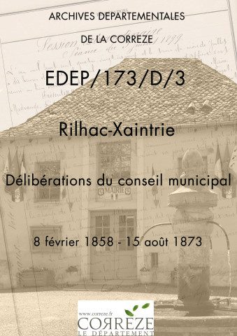 Délibérations du conseil municipal. 8 février 1858-15 août 1873