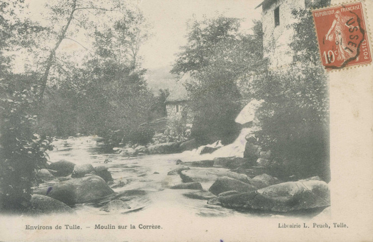 Tulle : "Environs de Tulle. - Moulin sur la Corrèze".