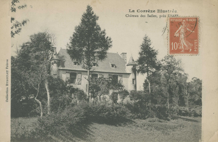 Ussel : "La Corrèze illustrée - Château des Salles, près Ussel".