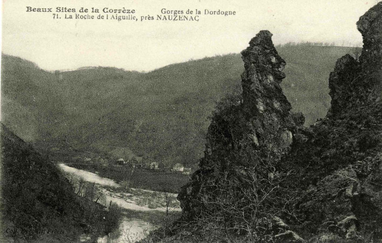 "Beaux sites de la Corrèze. Gorges de la Dordogne. 71. La Roche de l'Aiguille, près Nauzenac".